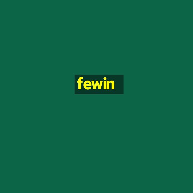 fewin