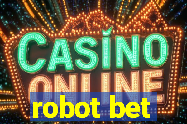 robot bet