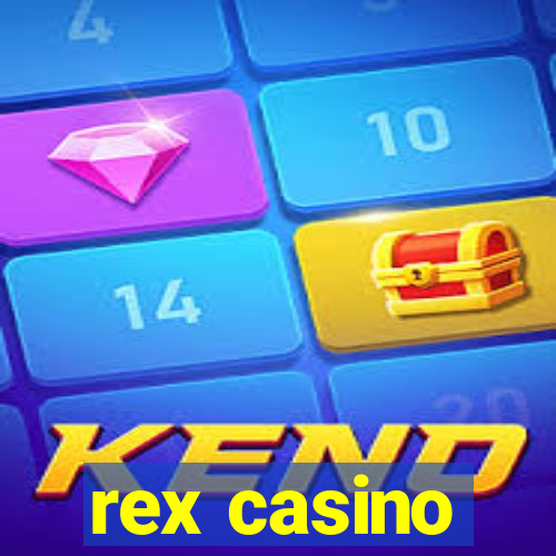 rex casino