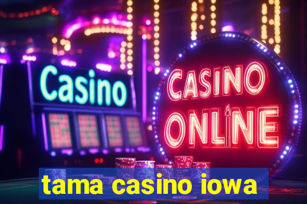 tama casino iowa