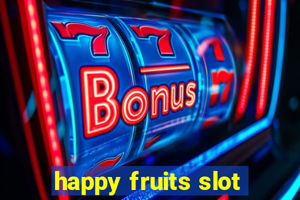 happy fruits slot