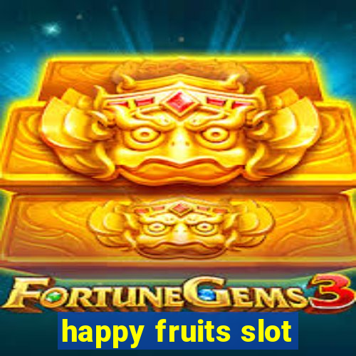 happy fruits slot