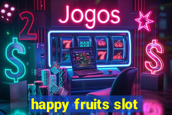 happy fruits slot