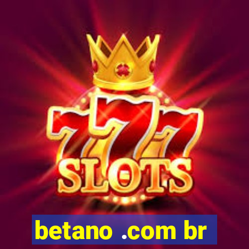 betano .com br