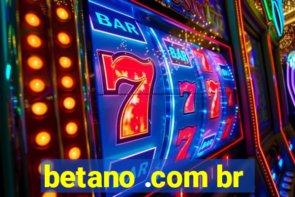 betano .com br