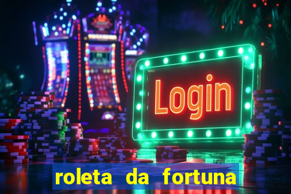 roleta da fortuna paga mesmo