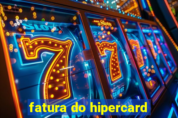 fatura do hipercard