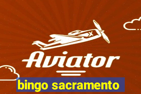 bingo sacramento