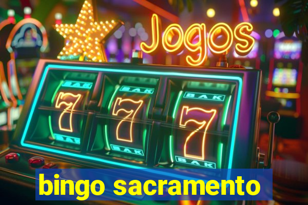 bingo sacramento