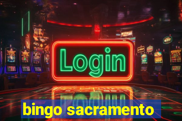 bingo sacramento