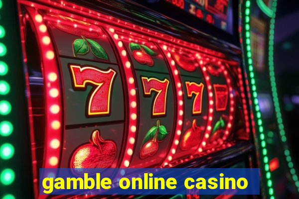 gamble online casino