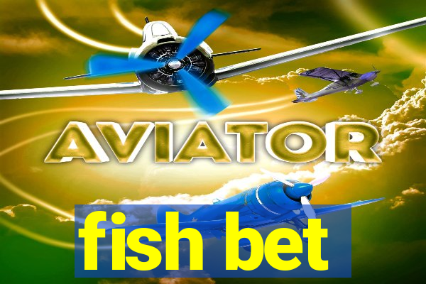 fish bet