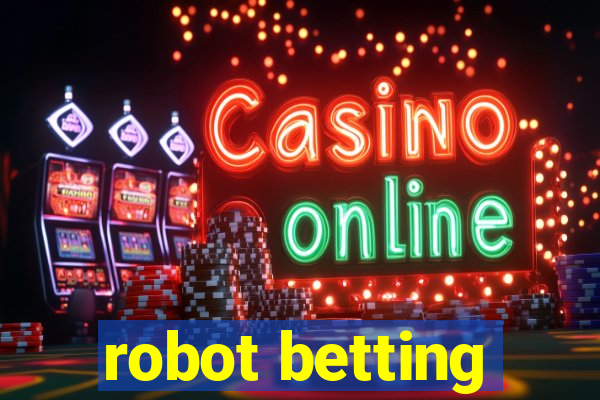 robot betting