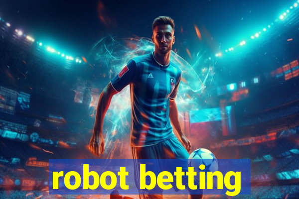 robot betting