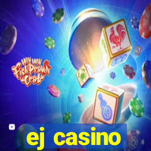 ej casino