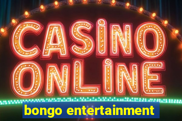 bongo entertainment