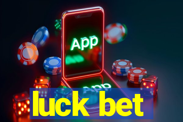 luck bet