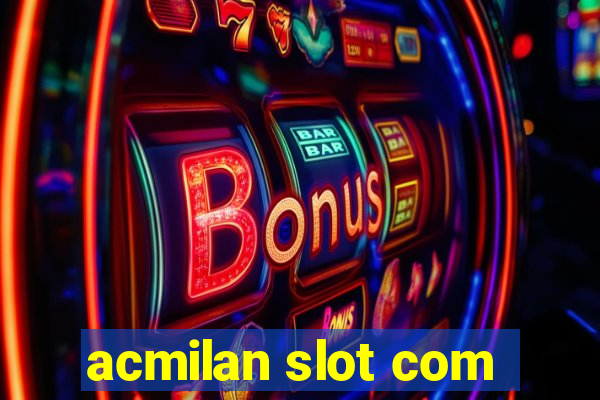 acmilan slot com