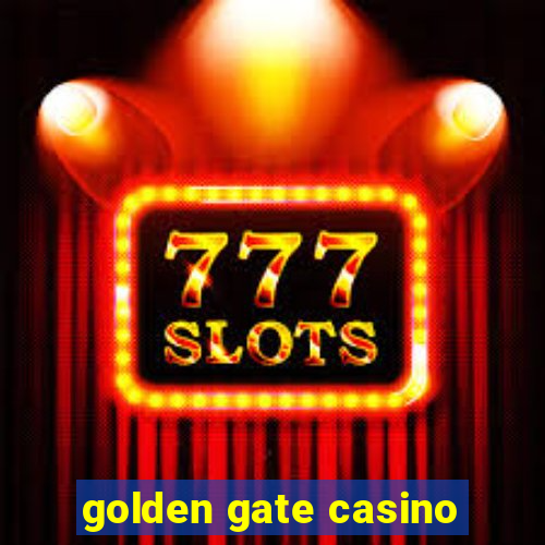 golden gate casino