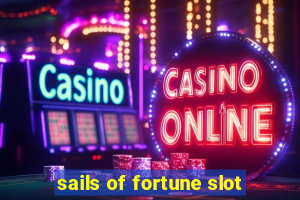 sails of fortune slot