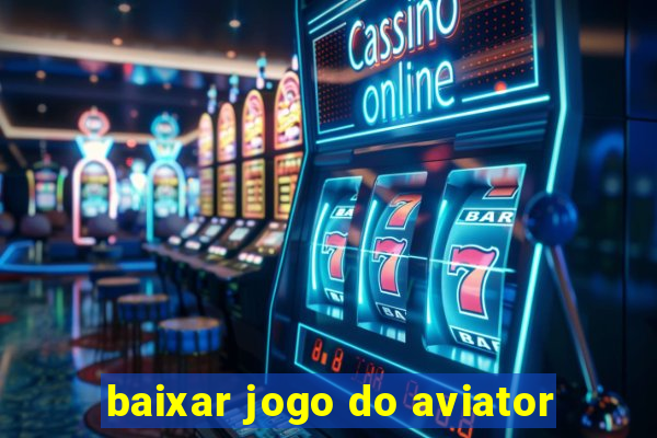 baixar jogo do aviator