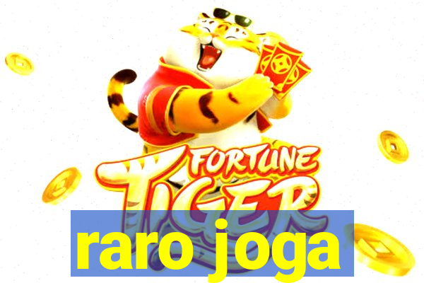 raro joga