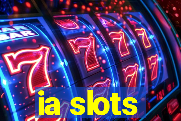 ia slots