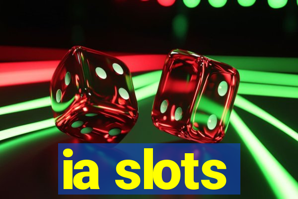 ia slots