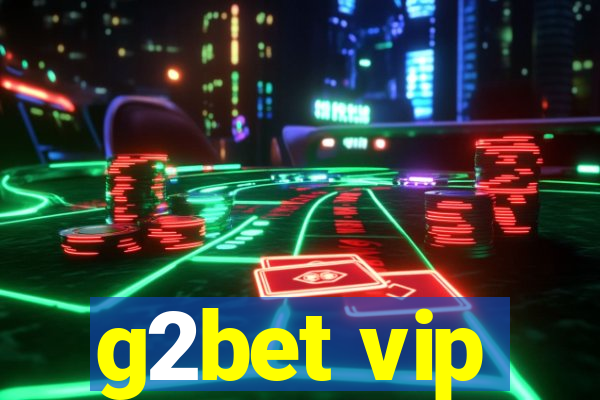 g2bet vip