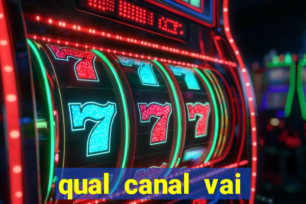 qual canal vai passar jogo da champions