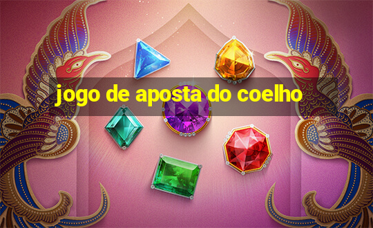 jogo de aposta do coelho