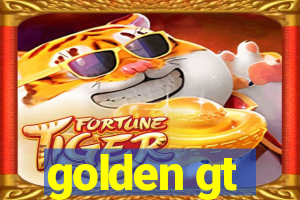 golden gt