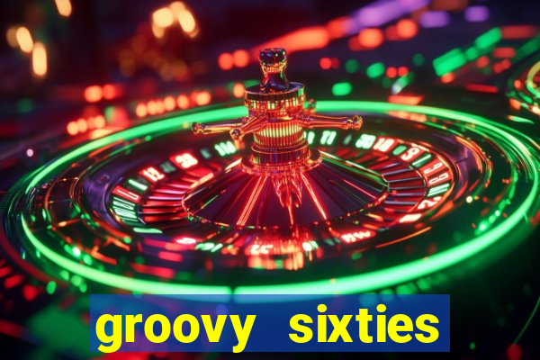 groovy sixties online slot