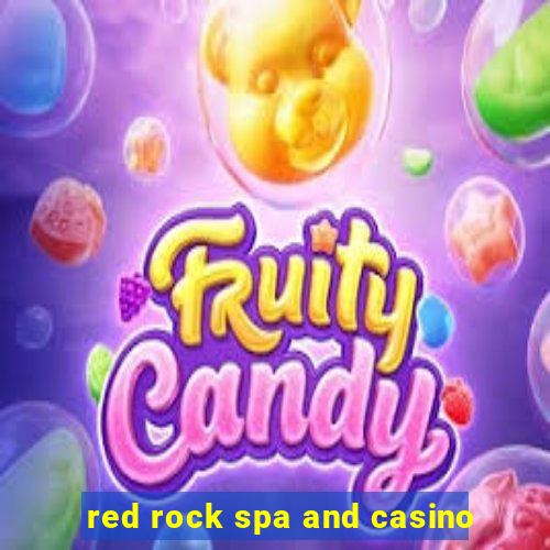 red rock spa and casino