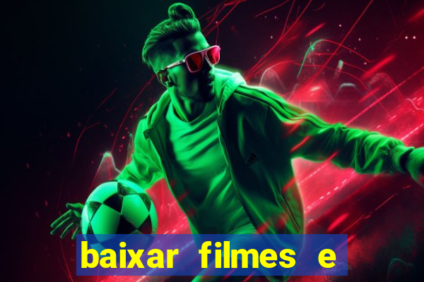 baixar filmes e séries mp4