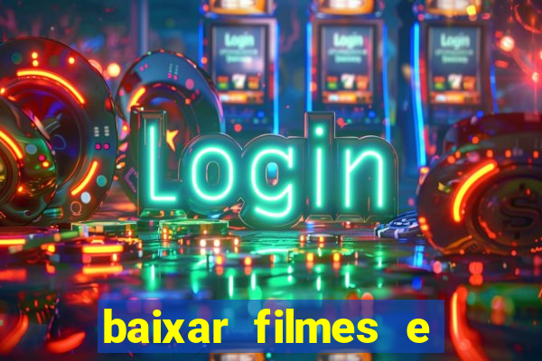 baixar filmes e séries mp4