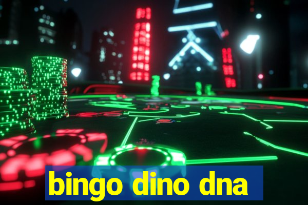 bingo dino dna