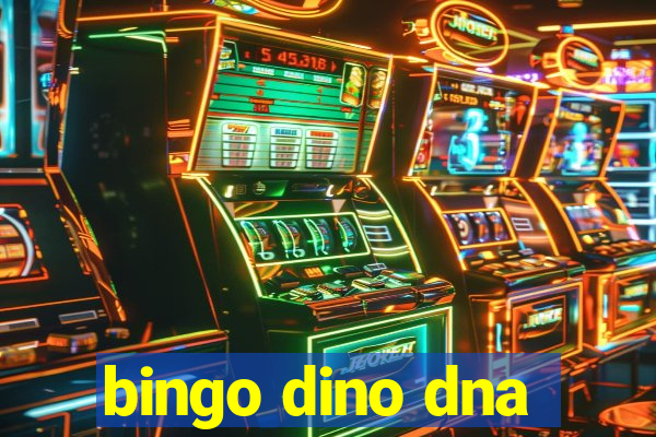 bingo dino dna