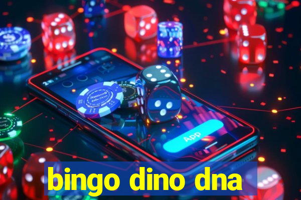 bingo dino dna