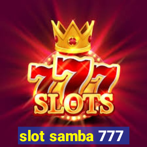 slot samba 777