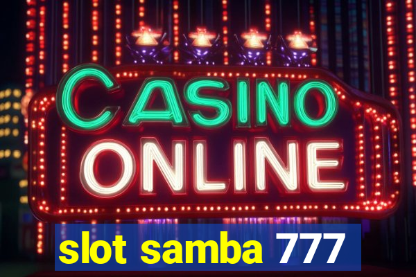 slot samba 777