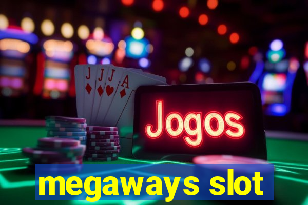 megaways slot