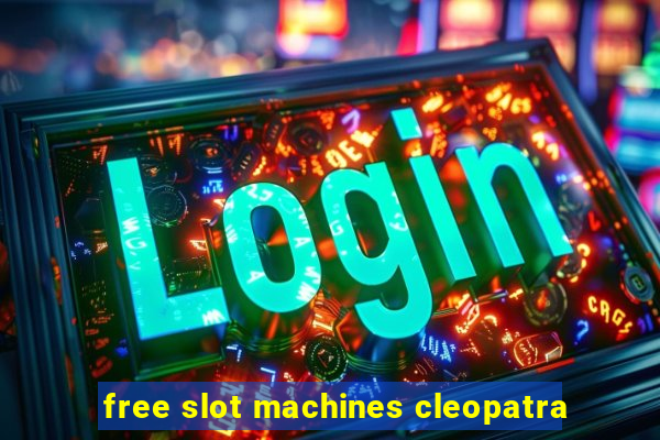 free slot machines cleopatra