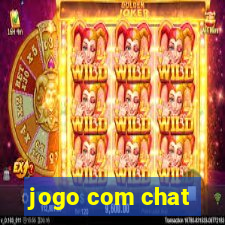 jogo com chat