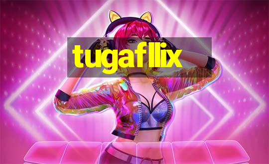 tugafllix