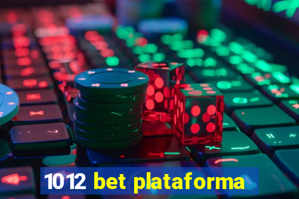 1012 bet plataforma