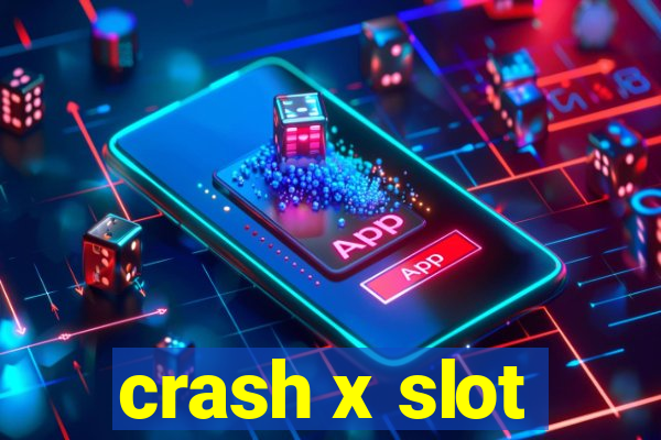 crash x slot