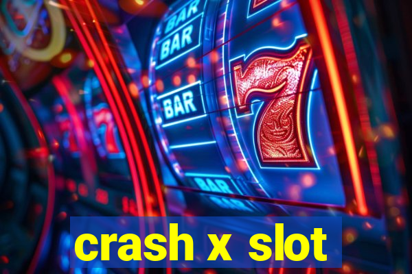 crash x slot