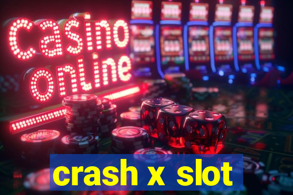 crash x slot