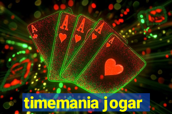 timemania jogar